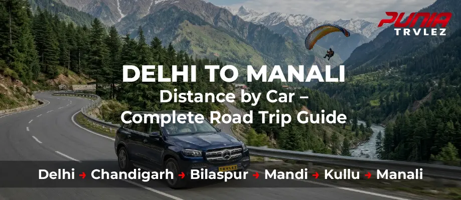 Delhi to Manali Distance by Car